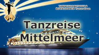 ROYALDANCE Tanzreise Mittelmeer Tanzpartie in der Tanzschule Matschek
