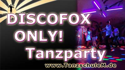 Tanzschule Matschek Discofox Only Tanzparty Tanzpartie in der Tanzschule Matschek