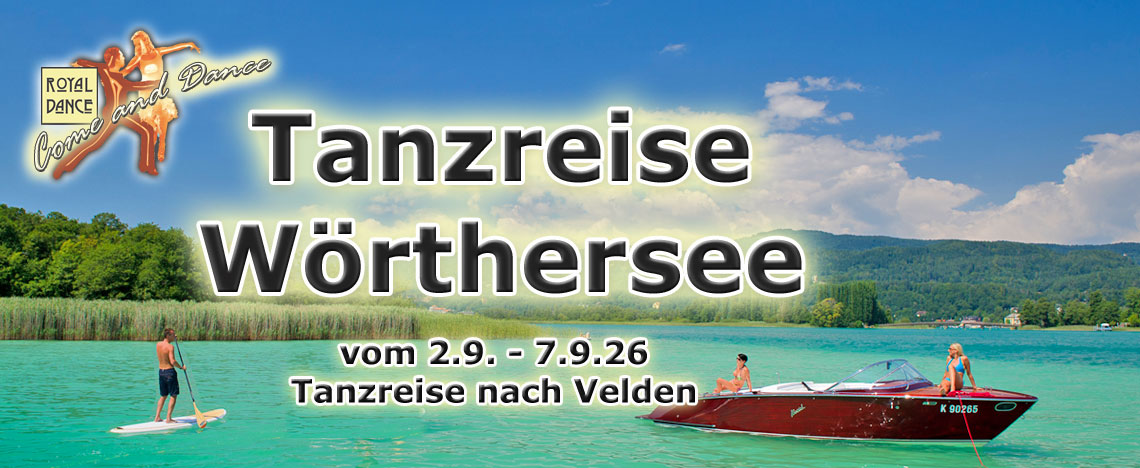 ROYALDANCE Tanzreise Velden am Wörthersee ROYALDANCE Tanzreise Velden am Wörthersee