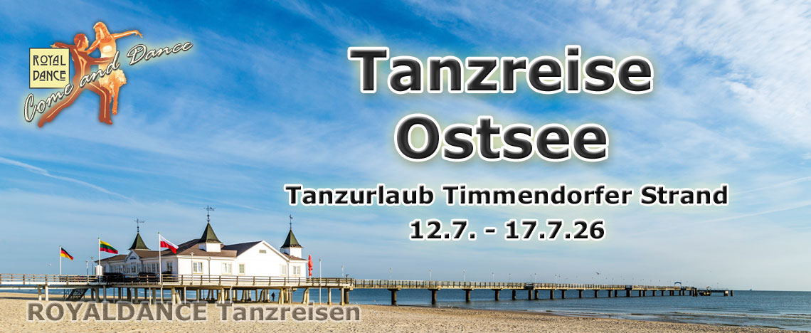 ROYALDANCE Tanzreise Sommer an der Ostsee ROYALDANCE Tanzreise Sommer an der Ostsee